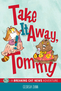 Take It Away, Tommy! Book Cover Image