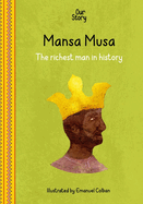 Mansa Musa: The Richest Man in History Book Cover Image