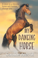My Dancing Horse
