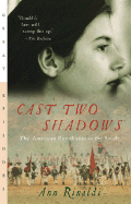 Cast Two Shadows: The American Revolution in the South