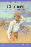 El Güero: A True Adventure Story
