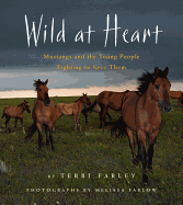 Wild at Heart: Mustangs and the Young People Fighting to Save Them