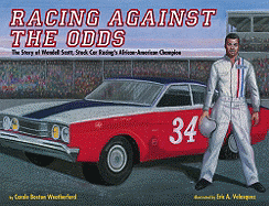 Racing Against the Odds: The Story of Wendell Scott, Stock Car Racings African-American Champion Book Cover Image