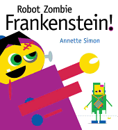 Robot Zombie Frankenstein! Book Cover Image