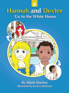 Hannah and Dexter Go to the White House