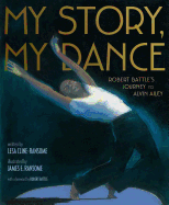 My Story, My Dance: Robert Battle's Journey to Alvin Ailey
