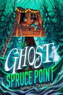 The Ghost of Spruce Point Book Cover Image