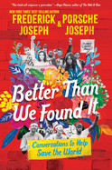 Better Than We Found It: Conversations to Help Save the World Book Cover Image