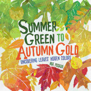 Summer Green to Autumn Gold: Uncovering Leaves' Hidden Colors