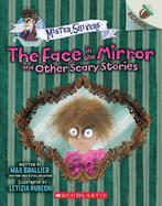 The Face in the Mirror and Other Scary Stories