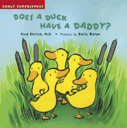 Does a Duck Have a Daddy?