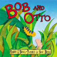 Bob and Otto