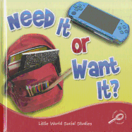 Need It or Want It?