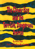 The Clever Boy and the Terrible, Dangerous Animal