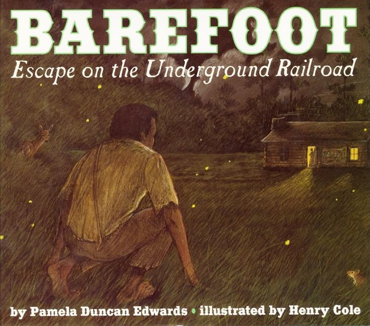 Barefoot: Escape on the Underground Railroad