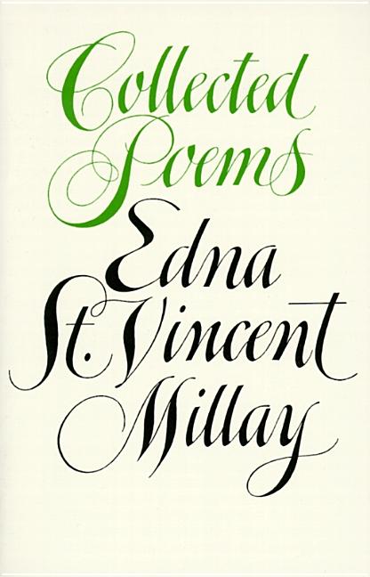 Collected Poems: Edna St. Vincent Millay