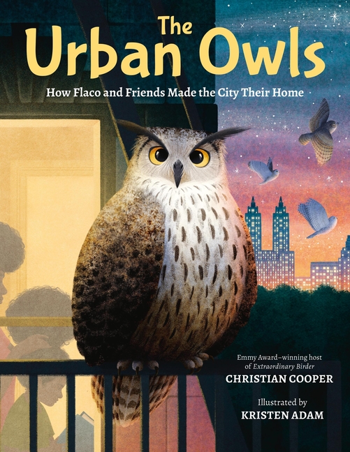 Urban Owls, The: How Flaco and Friends Made the City Their Home