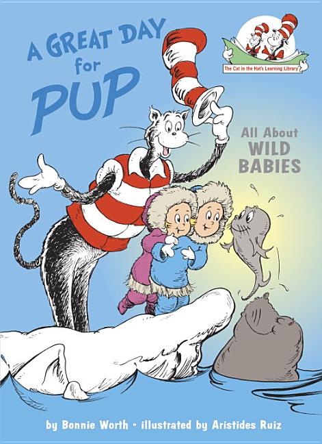 A Great Day for Pup: All About Wild Babies