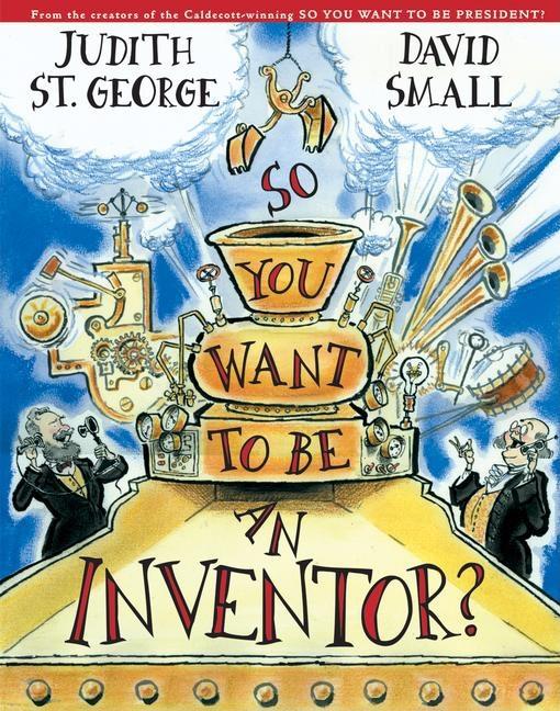 So You Want to Be an Inventor?