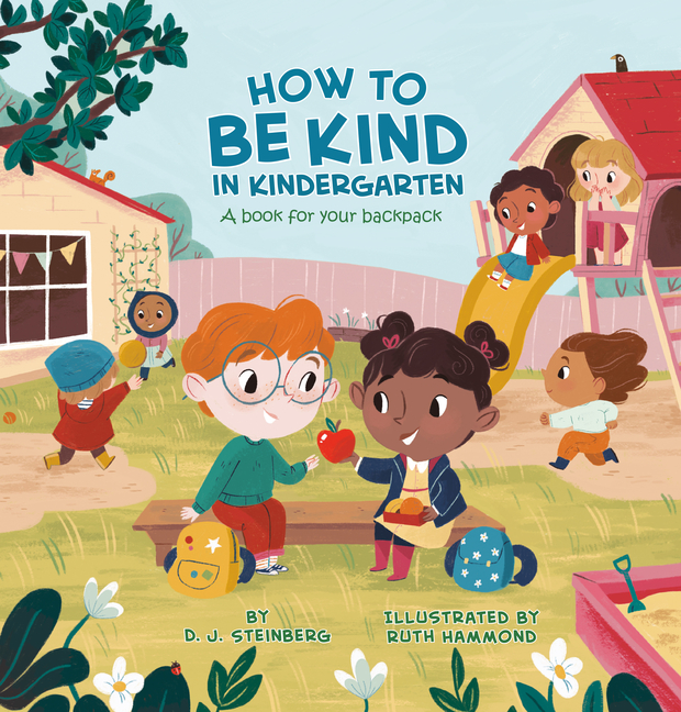 How to Be Kind in Kindergarten: A Book for Your Backpack