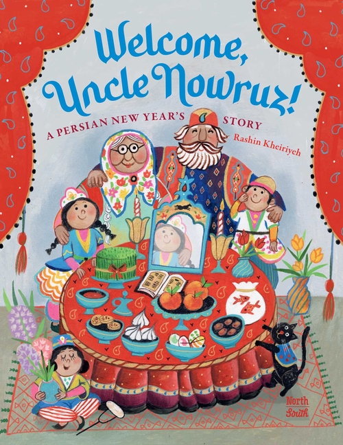 Welcome, Uncle Nowruz!: A Persian New Year's Story