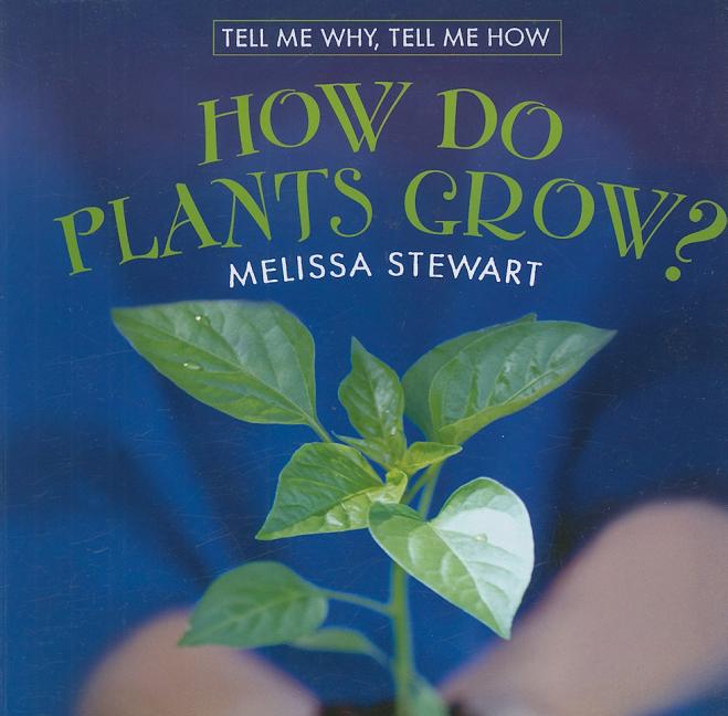 How Do Plants Grow?