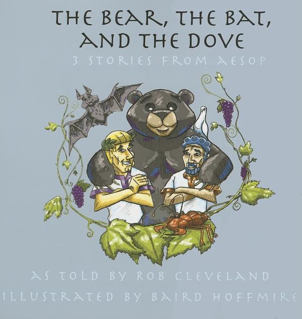 The Bear, the Bat and the Dove: Three Stories from Aesop