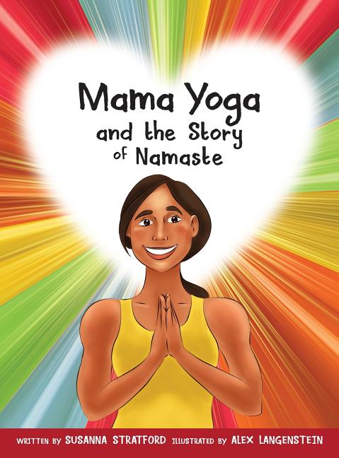 Mama Yoga and the Story of Namaste