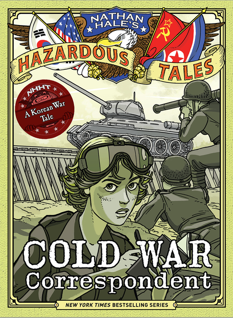 Cold War Correspondent: A Korean War Tale