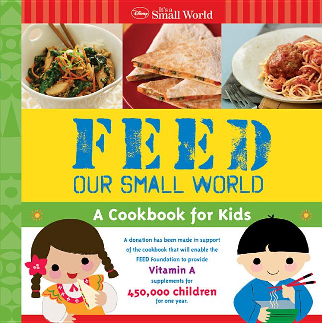 Feed Our Small World: A Cookbook for Kids