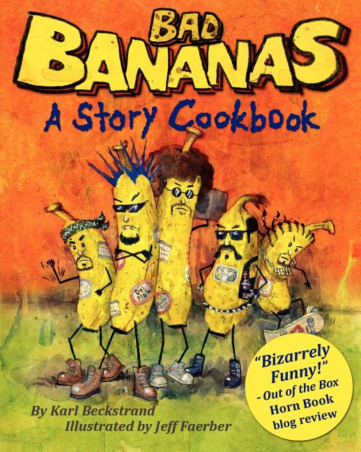 Bad Bananas: A Story Cookbook for Kids