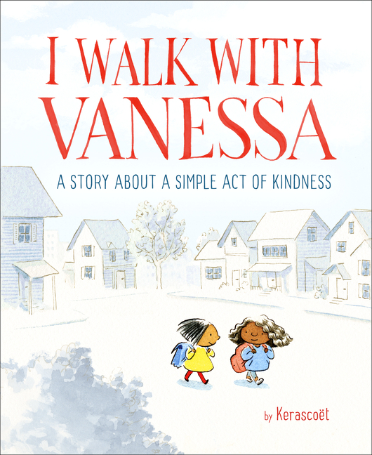 I Walk with Vanessa: A Story about a Simple Act of Kindness