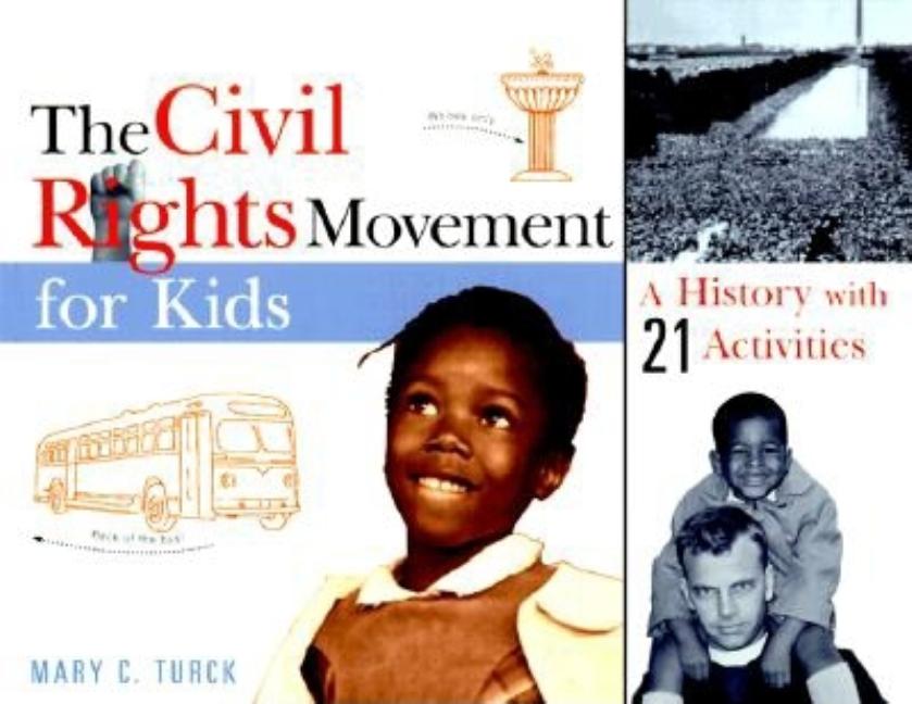 The Civil Rights Movement for Kids: A History with 21 Activities