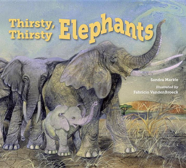 Thirsty, Thirsty Elephants