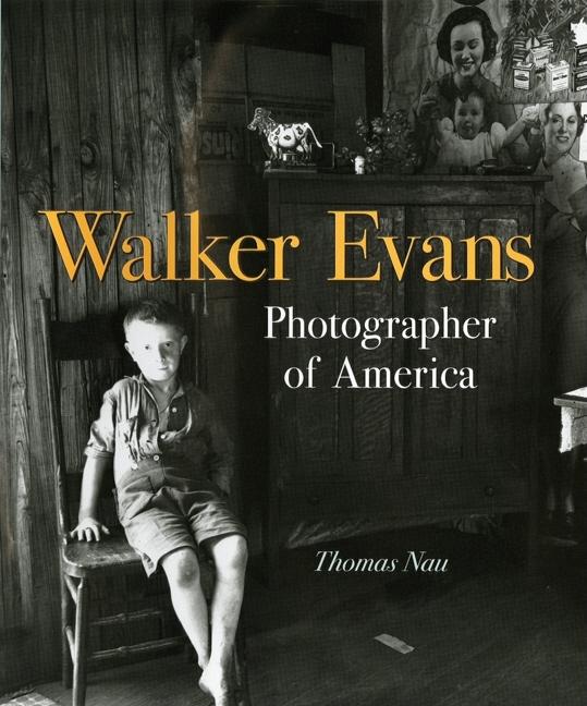 Walker Evans: Photographer of America