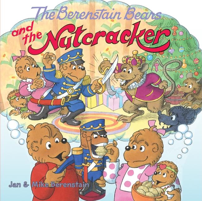 The Berenstain Bears and the Nutcracker