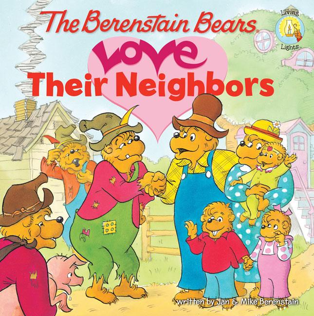 The Berenstain Bears Love Their Neighbors