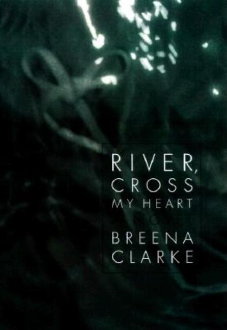 River, Cross My Heart