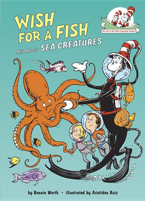 Wish for a Fish: All about Sea Creatures