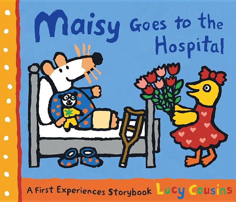 Maisy Goes to the Hospital