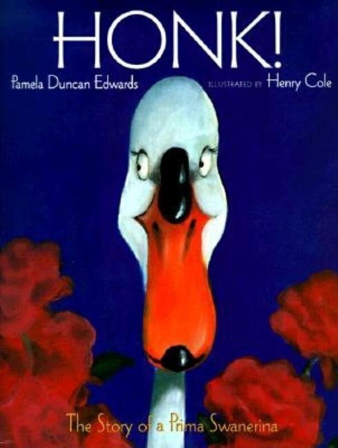 Honk!: The Story of a Prima Swanerina