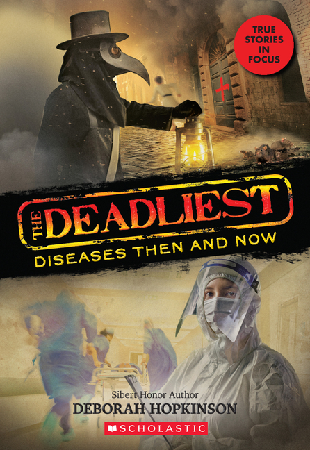 Deadliest Diseases Then and Now, The
