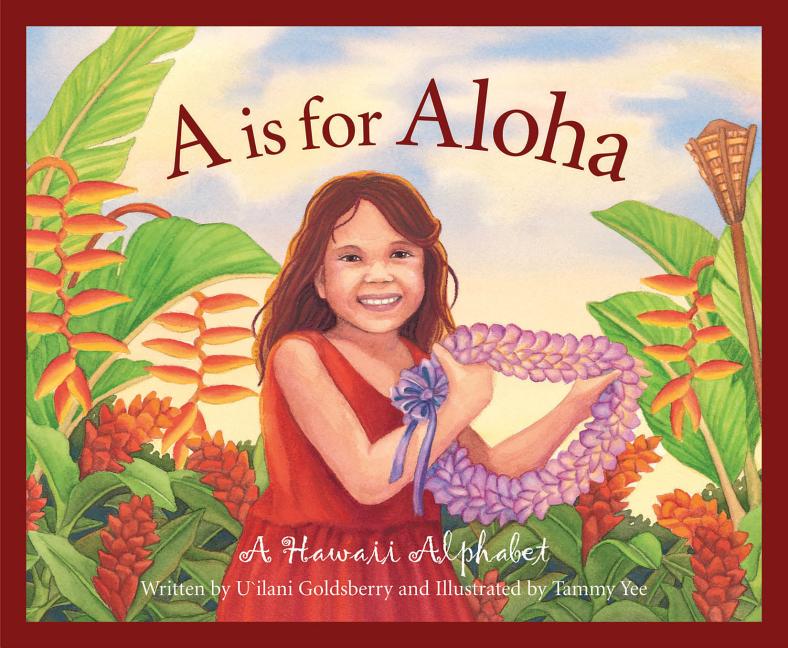 A is for Aloha: A Hawaii Alphabet