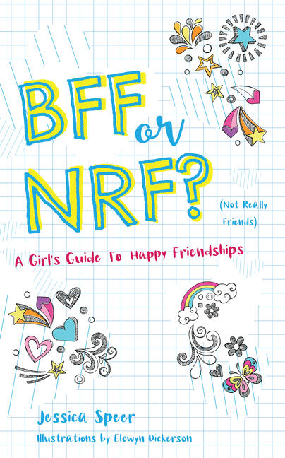 BFF or NRF (Not Really Friends): A Girl's Guide to Happy Friendships