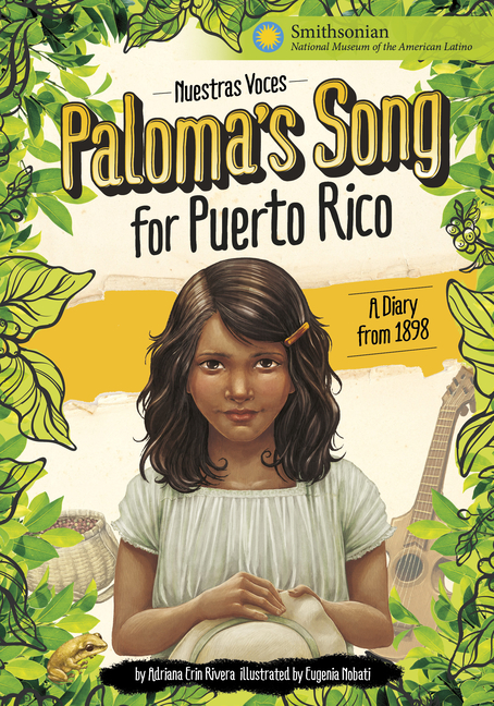 Paloma's Song for Puerto Rico: A Diary from 1898