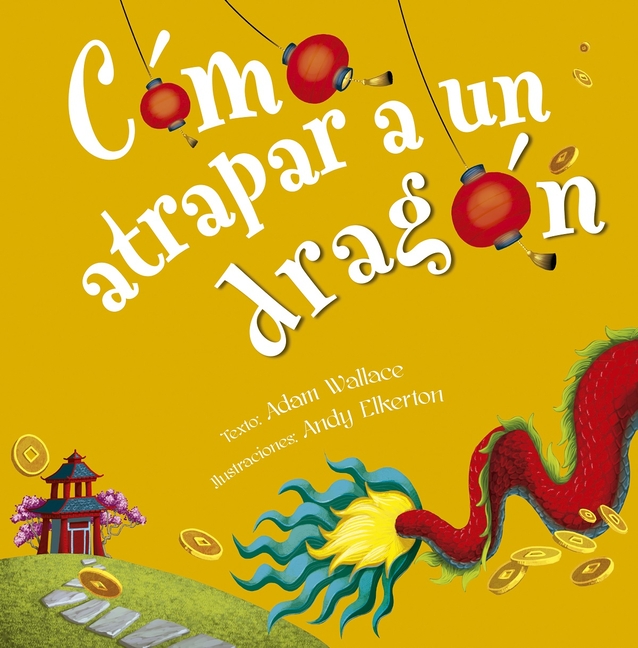Cómo atrapar a un dragón
