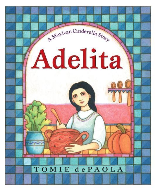 Adelita: A Mexican Cinderella Story