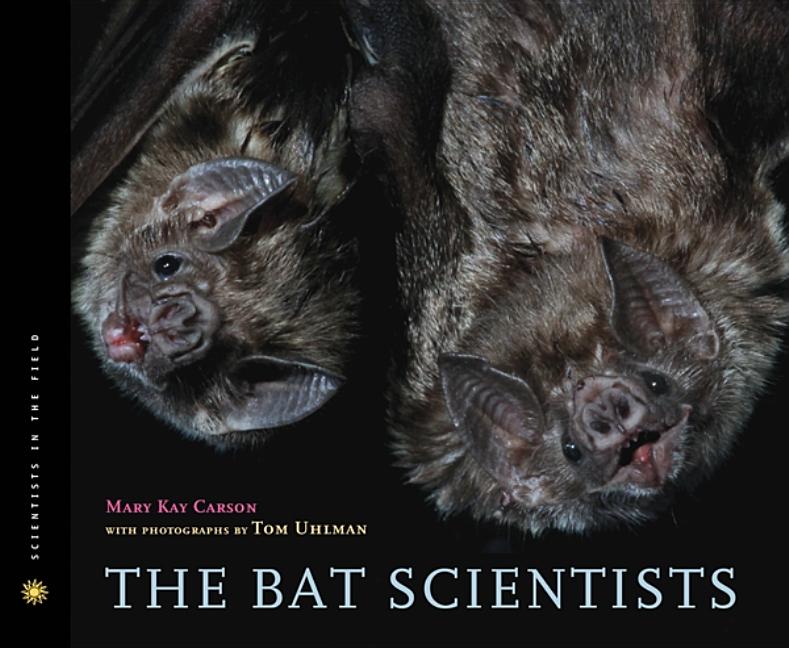 The Bat Scientists