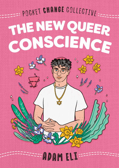 The New Queer Conscience