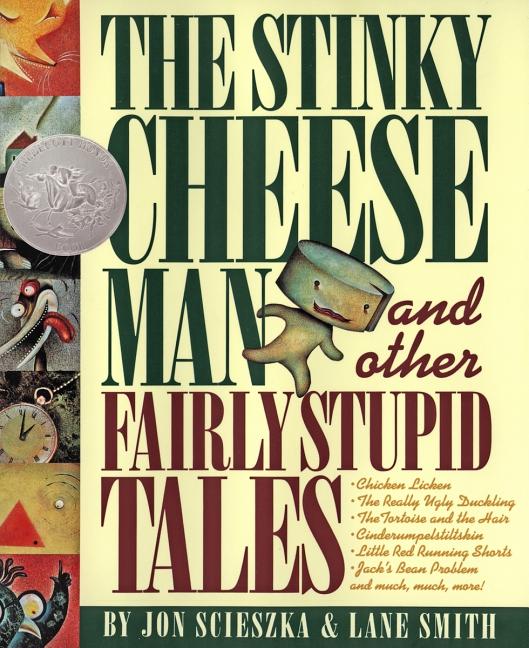 The Stinky Cheese Man and Other Fairly Stupid Tales